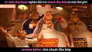 REVIEW PHIM: “ CHÚ CHUỘT ĐẦU BẾP “ ( Phần 8 ) #reviewphimhaynhat