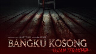 Bangku Kosong: Ujian Terakhir (2023)