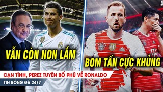 BẢN TIN 24/7 | Cạn tình, bố già Perez tuyên bố SỐC về Ronaldo; Bayern chốt BOM TẤN KHỦNG thay Lewy