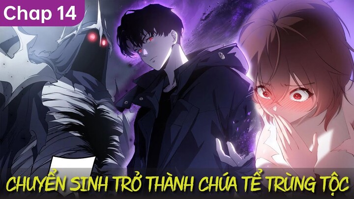 Chap 14 | Chuyển Sinh Sở Hữu Hệ Thống Chúa Tể Trùng Tộc, PET Của Ta Đều Là Thiên Tai | Review Truyện