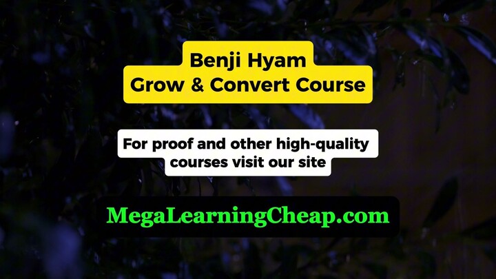 Benji Hyam – Grow & Convert Course