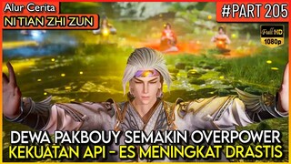 DEWA PAKBOUY SEMAKIN OVERPOWER !! KEKUATAN-NYA MENINGKAT - Alur Cerita Donghua #NTZZ (PART 205)