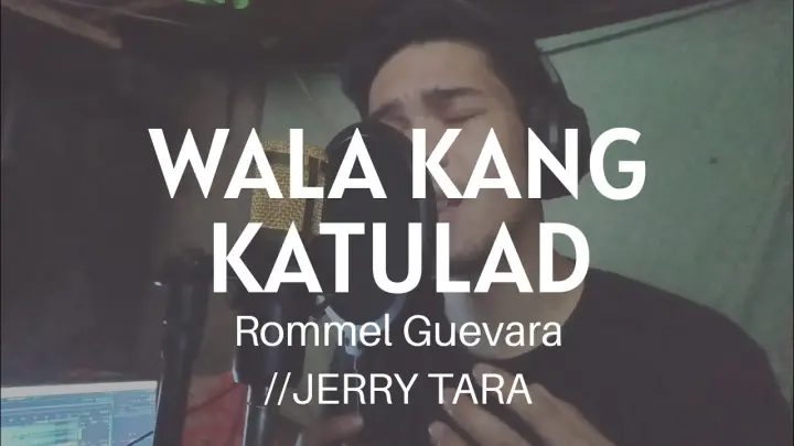 Wala kang katulad By Rommel Guevara | Quick Cover Jerry Tara
