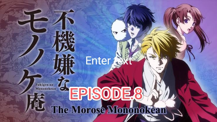 The Morose Mononokean II - Opening (HD) 