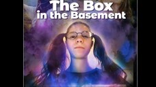 The Box In The Basement