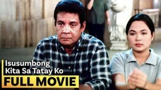 FPJ's "ISUSUMBONG KITA SA TATAY KO" FULL MOVIE (FERNANDO POE JR & JUDY ANNE SANTOS)