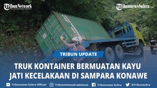 Kronologi Truk Kontainer Bermuatan Kayu Jati Kecelakaan Tunggal di Sampara Konawe Sulawesi Tenggara