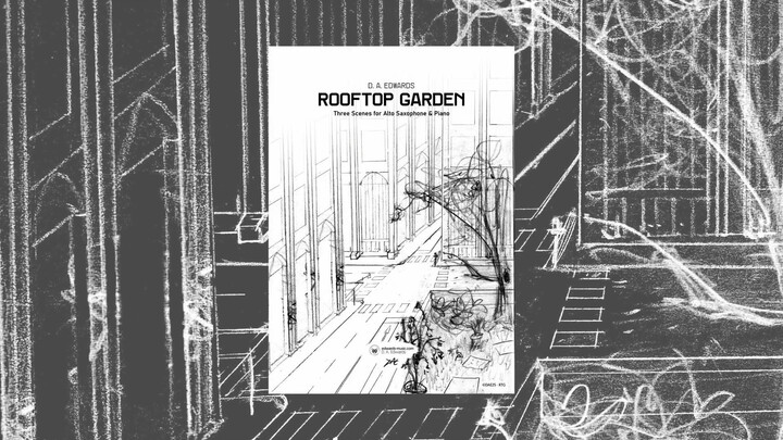 Rooftop Garden – Three Scenes at an Intersection · for Alto Saxophone and Piano