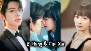 { Yi Hang & Chu Xia } " Ceo diam-diam mencintaiku, setelah aku putus dia mengejarku "