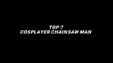Top7 cosplay chainsaw man termirip menurut gw