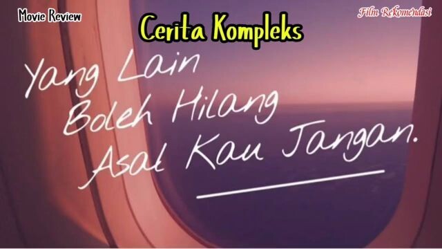 Cerita kompleks Film Yang Lain Boleh Hilang Asal Kau Jangan 2026