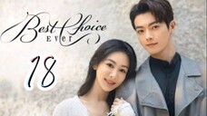 Best Choice Ever - Episode 18 [Tagalog Dubbed]