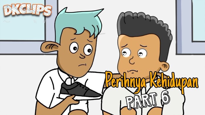 Perihnya Kehidupan PART 6 - animasi keluarga