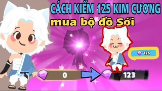 PLAY TOGETHER | Cách Kiếm 125 Kim Cương Trong 1 Ngày Để Mua SET Đồ Sói Yaksa #playtogether