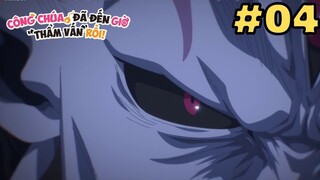 [TẬP 4] Công Chúa, Đã Đến Giờ "Thẩm Vấn" Rồi | Himesama "Goumon" no Jikan desu