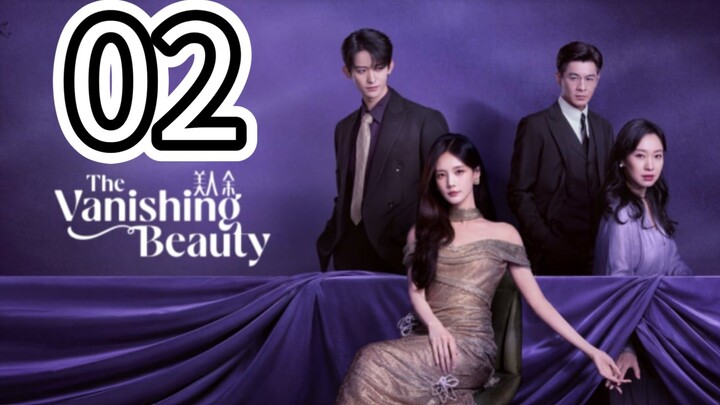 π¨π³ The Vanishing Beauty (Eng Sub) Episode 2