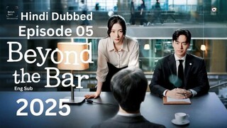 Beyond The Bar 2025 S01_E05 Hindi Dubbed With ESub