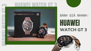 ĐÁNH GIÁ NHANH HUAWEI WATCH GT 3: Yêu từ cái nhìn đầu tiên!