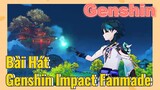 Bài Hát Genshin Impact Fanmade