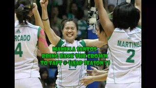 MANILLA SANTOS BRING BACK THE CROWN TO TAFT @ UAAP SEASON 71