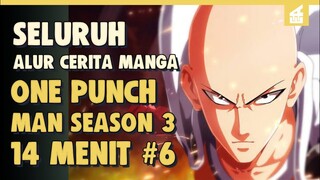 KEPUTUSASAAN PAHLAWAN!! SELURUH ALUR CERITA ONE PUNCH MAN SEASON 3 VERSI MANGA PART 6 | 15 MENIT