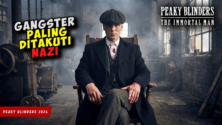 Yang Paling Ditunggu THE IMMORTAL MAN | PEAKY BLINDERS 2026