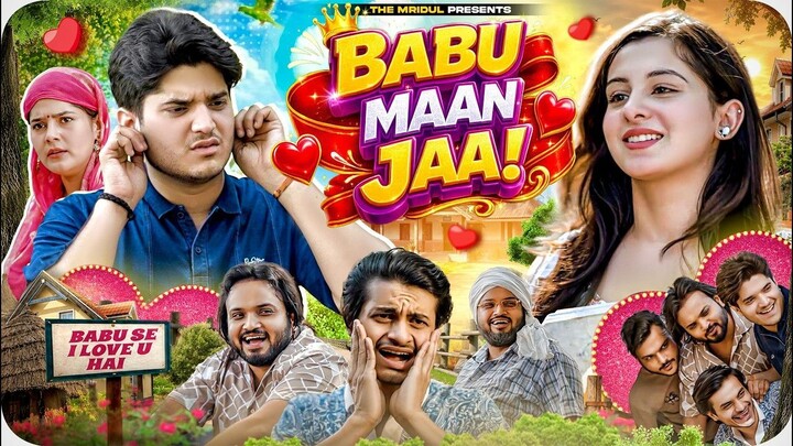 Babu Maan jaa | the mridul | Pragati | Nitin