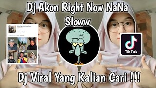 DJ AKON RIGHT NOW NANA SLOWW TREND KIYOWO VIRAL TIK TOK TERBARU 2022 YANG KALIAN CARI !