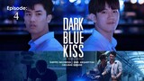 Dark Blue Kiss The Series | Episode 4 - Subtitel Indonesia (UHD)