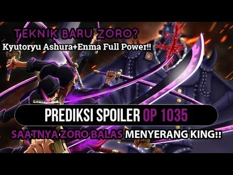 PREDIKSI SPOILER OP 1035: SAATNYA ZORO MENGELUARKAN TEKNIK BARUNYA!!