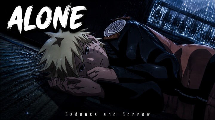 ALONE - Naruto ( Sadness and Sorrow ) #naruto #sadmoments
