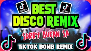 BEST DISCO REMIX | SORRY BUKAN SA | Tiktok Bomb Remix 2022