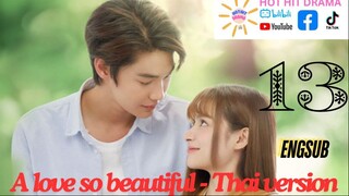 A Love So Beautiful Ep 13 Eng Sub Thai Drama Series