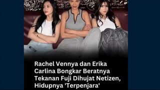 Rachel Vennya dan Erika Carlina Bongkar Beratnya Tekanan Fuji Dihujat Netizen, Hidupnya 'Terpenjara'