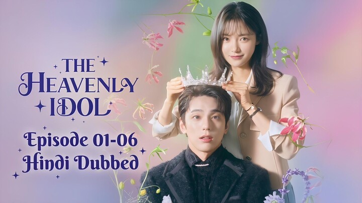 The.Heavenly.Idol.Season.(01).Episode.[01-06].Hindi.Dubbed