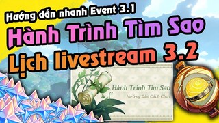 Hướng dẫn nhanh Event "Hành trình tìm sao" và Lịch livestream phiên bản 3.2 | Event Sumeru 3.1