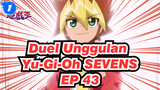 Duel Unggulan Yu-Gi-Oh SEVENS EP 43_1