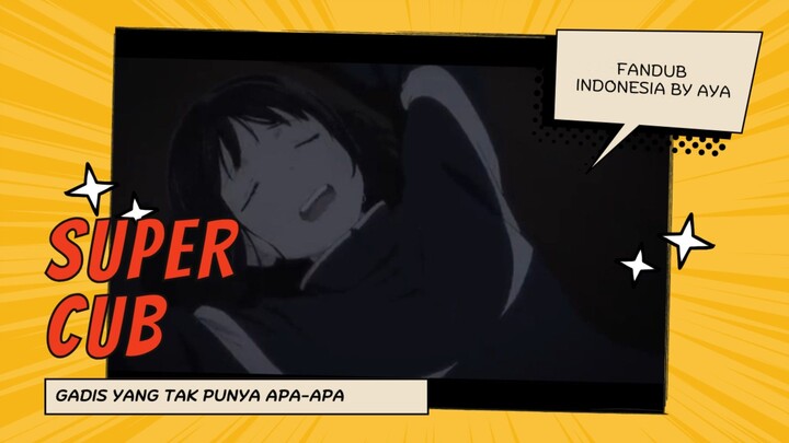 SUPER CUB Part 5 (fandub indo by aya)