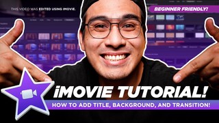 iMovie Tutorial for BEGINNERS! How to ADD TRANSITION in iMovie!! TAGALOG iMovie TUTORIAL!