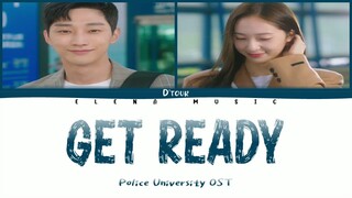 D'Tour -【Get Ready】（Rom/Han/Eng_Lyrics）Police University OST Part 3