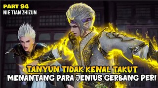TANYUN MENANTANG JENIUS GERBANG PERI - ALUR DONGHUA NTZZ PART 94