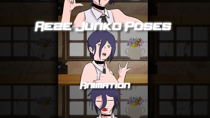 Reze Junko Poses | "My Ordinary Life" Animation