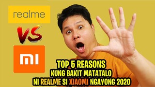 TOP 5 REASONS KUNG BAKIT MATATALO NI REALME SI XIAOMI NGAYONG 2020