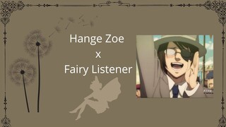 Fairy Listener x Hange Zoe / Sleep Aid Hange Zoe / A Beutiful Dream / ASMR Attack On Titan