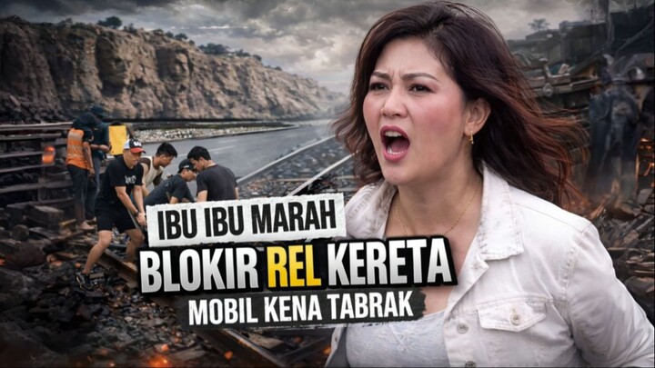 Ibu Ibu ini Mobil nya Kena Tabrak Kereta, Marah Nge-Blokir Rel Kereta