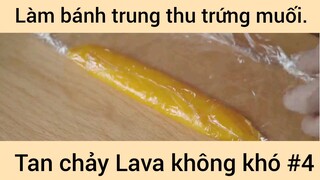Làm bánh trung thu trứng muối tan chảy Lava không khó phần 4