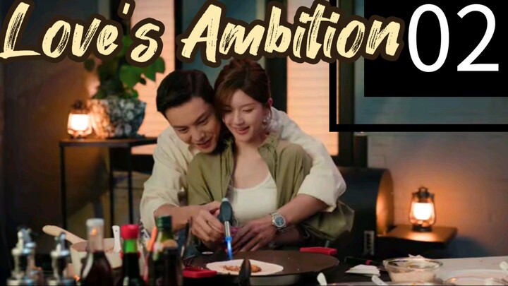 Love's Ambition ep.2 (Eng sub)