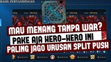Mau Menang Tanpa War? 5 HERO INI JAGONYA SPLIT PUSH | Mobile Legends