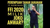 PEREMPUAN TANAH JAHANAM MERAIH 17 NOMINASI, FESTIVAL FILM INDONESIA 2020 MILIK JOKO ANWAR?