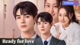 READY FOR LOVE Chinese drama lovestory ❤️